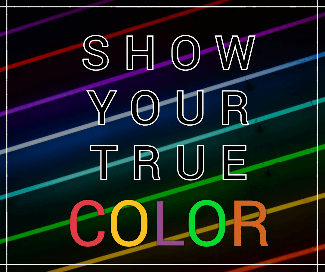 SHOWYOURTRUE